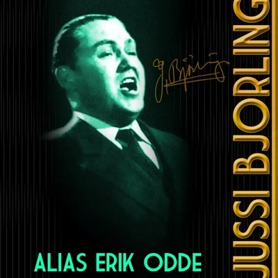 Jussi Björling/The Royal Phlharmonic Orchestra/Fred Winters Alias: Erik Odde