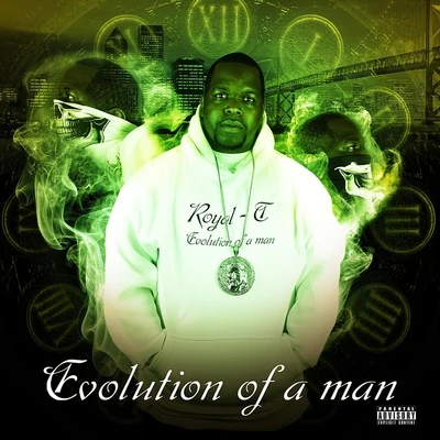 Royal-T Evolution of a Man