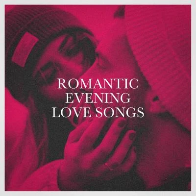 Top 40 Hits/2015 Love Songs/Valentines Day Love Songs Romantic Evening Love Songs