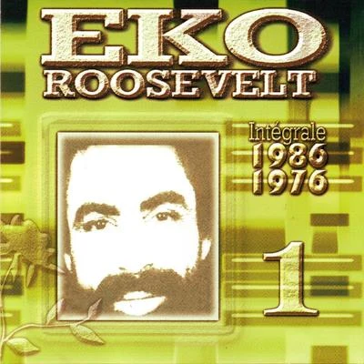 Eko Roosevelt Intégrale 19761986