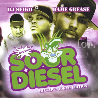 Dame Grease Sour Diesel (mixtape Tokyo Edition)