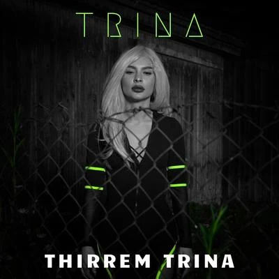 Trina Thirrem Trina