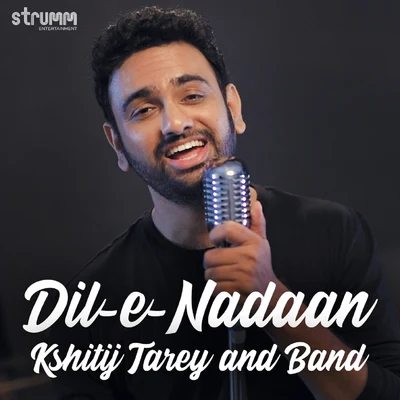 Kshitij Tarey Dil-E-Nadaan - Single