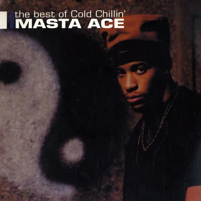 Masta Ace The Best Of Cold Chillin'