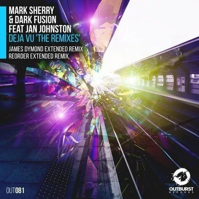 Mark Sherry/Dark Fusion Deja Vu (The Remixes)