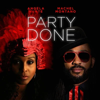 Machel Montano/Angela Hunte Party Done - Single