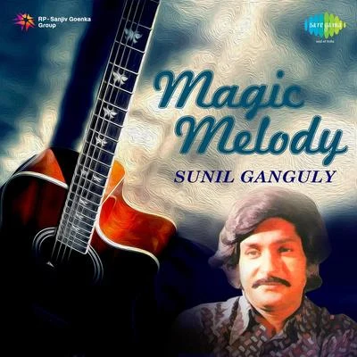 Sunil Ganguly Magic Melody Sunil Ganguly