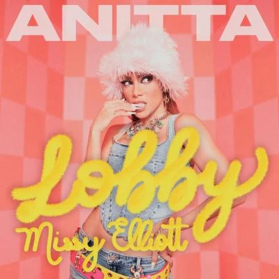 Anitta/Missy Elliott Lobby