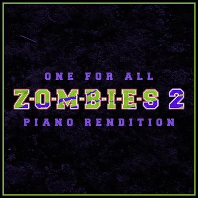 The Blue Notes One for All - Zombies 2 - Piano Rendition