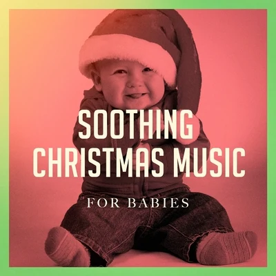 Baby Music Soothing Christmas Music for Babies