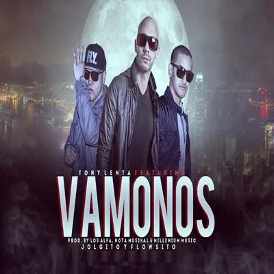 Jolgito/Tony Lenta/Flowsito Vamonos (feat. Jolgito & Flowsito)