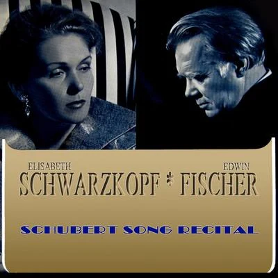 Edwin Fischer/Elisabeth Schwarzkopf Schubert: Song Recital