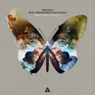 SHANAHAN/Tritonal/Chris Ramos This Is Love (Remixes)