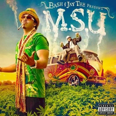 Jay Tee/Baby Bash Bash & Jay Tee present M.S.U.