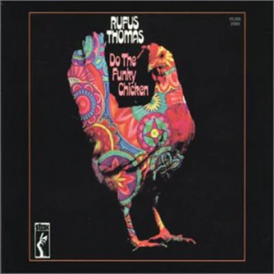 Rufus Thomas Funky Chicken (Reissue)