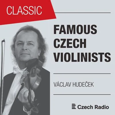 Václav Hudecek Famous Czech Violinists: Václav Hudeček