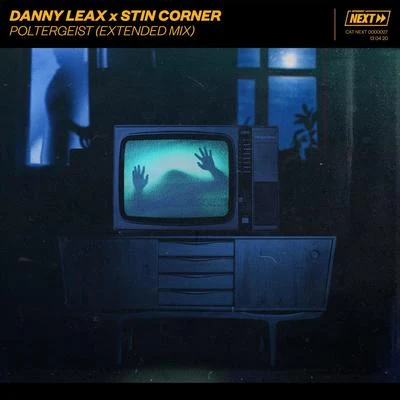 Danny Leax/Stin Corner Poltergeist (Extended Mix)