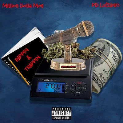 Million Dolla Moe/PD Luciano Rappin & Trappin