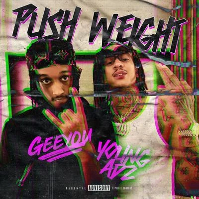 Young Adz/GeeYou Push Weight