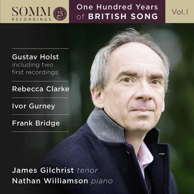 James Gilchrist/Nathan Williamson One Hundred Years of British Song, Vol. 1