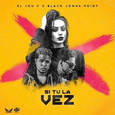 Black Jonas Point/El Jou C Si Tu La Vez