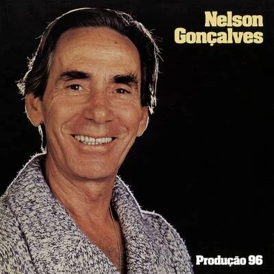 Nelson Goncalves Produção 96