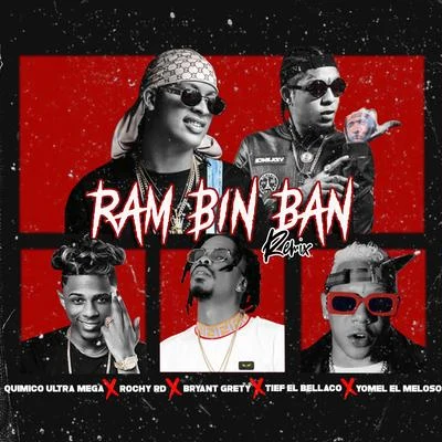 Rochy RD/Quimico Ultra Mega/Yomel El Meloso Ran Bim Bam (Remix)