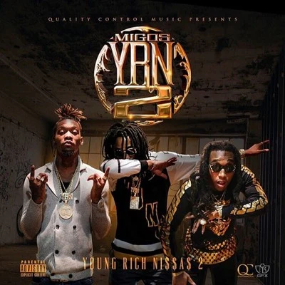 Migos YRN 2 (Young Rich Ni$$a$ 2)