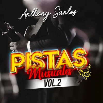 Anthony Santos Pistas Musicales Vol.2