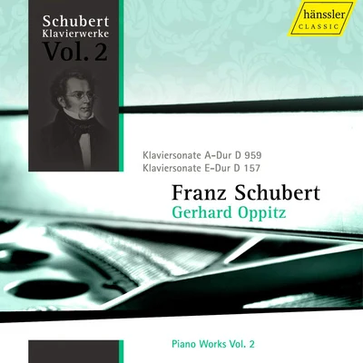 Gerhard Oppitz Schubert, F.: piano works, Vol. 2 (opp IT宅) - piano sonatas no是. 1 安定 20, D. 157, 959