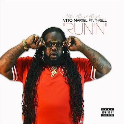 Vito Martel/T-Rell Runn (feat. T-Rell)