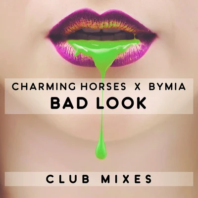 Charming Horses/byMIA Bad Look (Club Mixes)