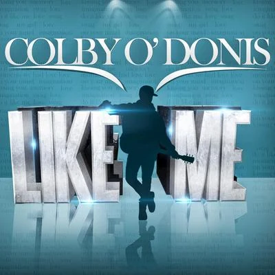 Colby ODonis Like Me - Single