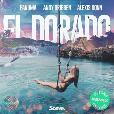 Andy Gribben/Panuma/Alexis Donn El Dorado (feat. Panuma) [Dytone Remix]