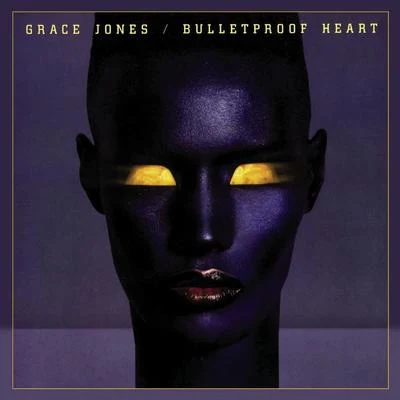 Grace Jones Bulletproof Heart