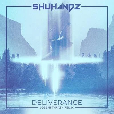 Shuhandz Deliverance (Joseph Thrash Remix)