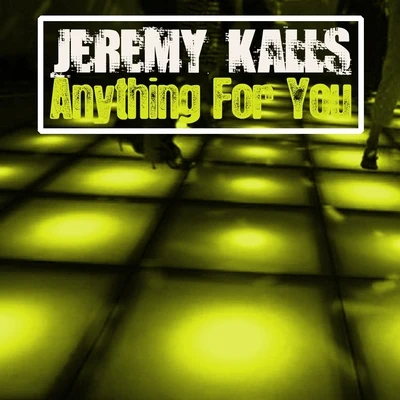 JEREMY KALLS Anything for You