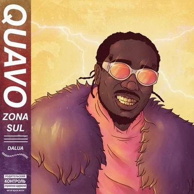 Dalua Quavo: Zona Sul