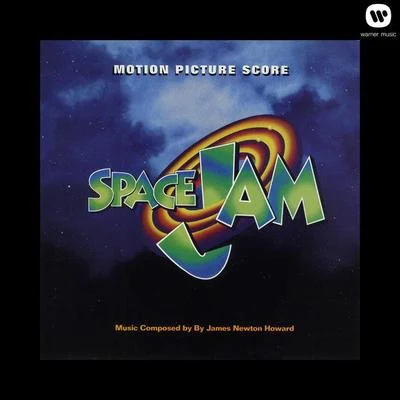 James Newton Howard Space Jam Motion Picture Score (LP Version)