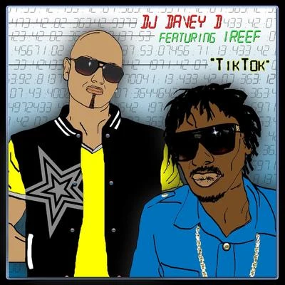 DJ Davey D/Ireef Tik Tok (feat. Ireef)