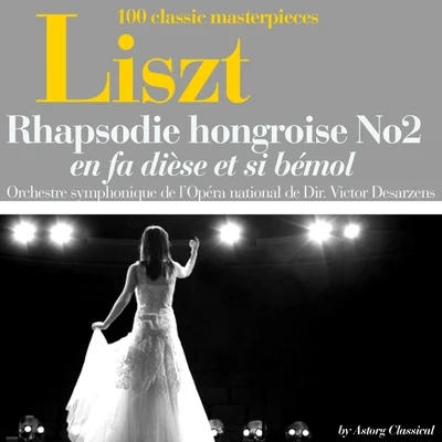 Orchestre symphonique de lopera national de Vienne Liszt : Rhapsodie hongroise No. 2, en fa dièse et si bémol