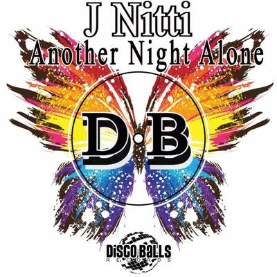 J Nitti Another Night Alone