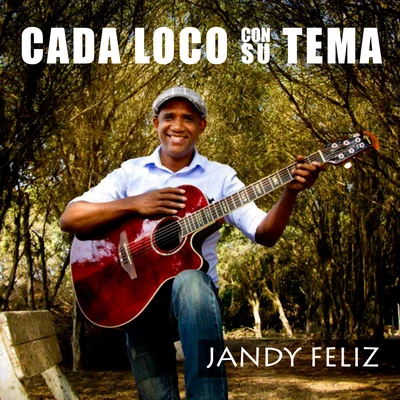 Jandy Feliz Cada loco con su tema