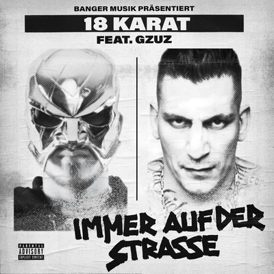 18 Karat/Gzuz Immer auf der Straße