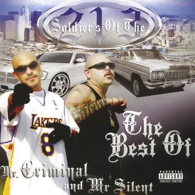 Mr. Criminal/Mr. Silent Soldier's of the 213: The Best of Mr. Criminal and Mr. Silent