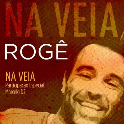 Rogê Na Veia (Participação Especial de Marcelo D2)