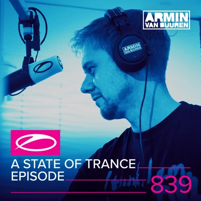 Armin van Buuren A State Of Trance Episode 839