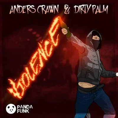 Dirty Palm/Anders Crawn Violence