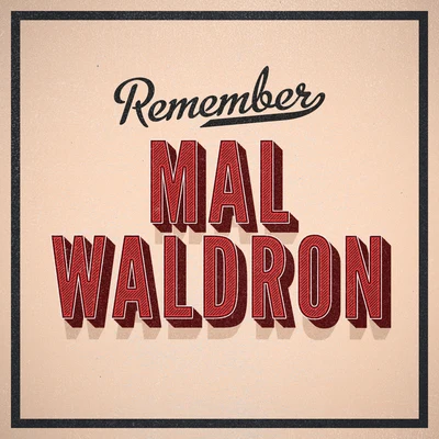 Mal Waldron Remember