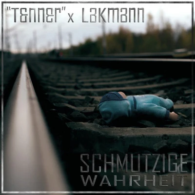 Lakmann/"tenner" Schmutzige Wahrheit